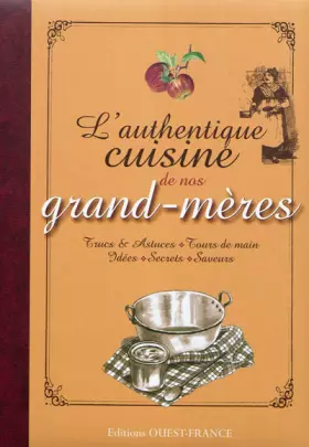 Couverture du produit · L'authentique cuisine de nos Grand-Mères