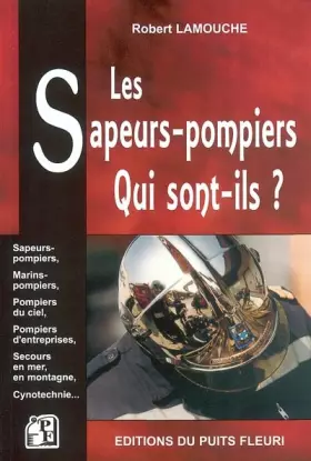Couverture du produit · Les sapeurs-pompiers : Qui sont-ils ?