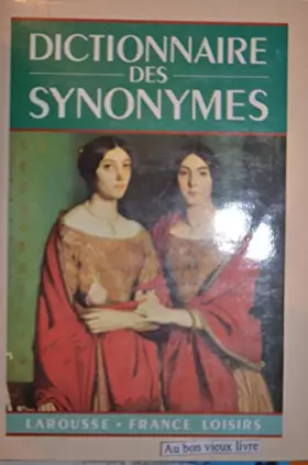 Couverture du produit · Larousse - Dictionnaire des synonymes