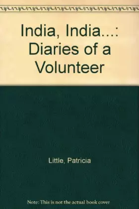 Couverture du produit · India, India...: Diaries of a Volunteer