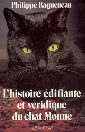 Couverture du produit · L'Histoire édifiante et véridique du chat Moune