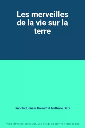 Couverture du produit · Les merveilles de la vie sur la terre