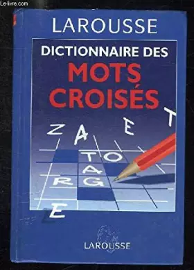 Couverture du produit · Dictionnaire des mots croisés : Classement direct... classement inverse