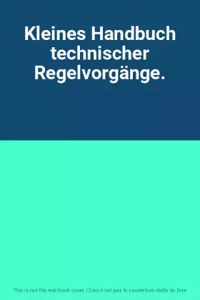 Couverture du produit · Kleines Handbuch technischer Regelvorgänge.