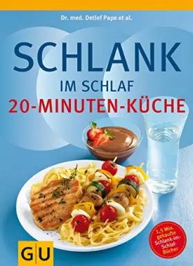 Couverture du produit · Schlank im Schlaf: 20-Minuten Küche
