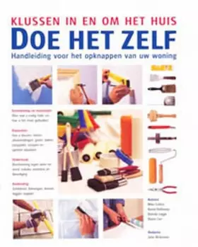 Couverture du produit · Doe het zelf: klussen in en om het huis : handleiding voor het opknappen van uw woning