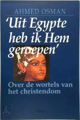 Couverture du produit · UIT EGYPTE HEB IK HEM GEROEPEN
