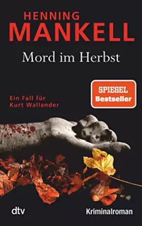 Couverture du produit · Mord im Herbst: Ein Fall für Kurt Wallander | Mit einem Nachwort des Autors (Kurt-Wallander-Reihe, Band 12)