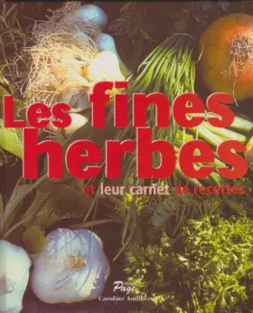 Couverture du produit · Les fines herbes, et leur carnet de recettes