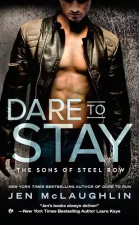 Couverture du produit · Dare To Stay (The Sons of Steel Row)