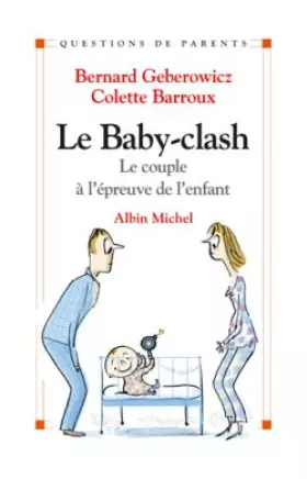 Couverture du produit · Le baby-clash : Le couple à l'épreuve de l'enfant