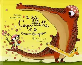 Couverture du produit · La fée Coquillette et le croco-baigneur