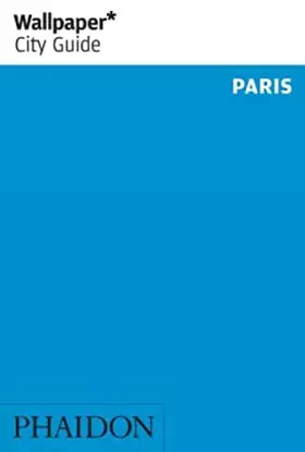 Couverture du produit · Wallpaper* City Guide Paris 2015
