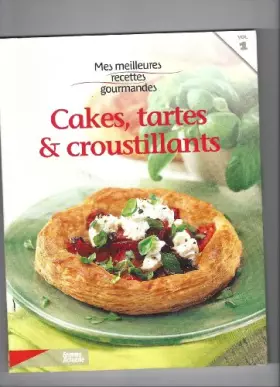 Couverture du produit · mes meilleures recettes gourmandes cakes, tartes et croustillants tome 1