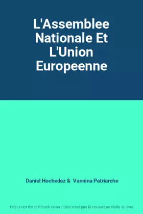 Couverture du produit · L'Assemblee Nationale Et L'Union Europeenne