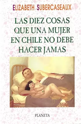 Couverture du produit · Las Diez Cosas que una Mujer en Chile no Debe Hacer Jamas (Spanish Edition)
