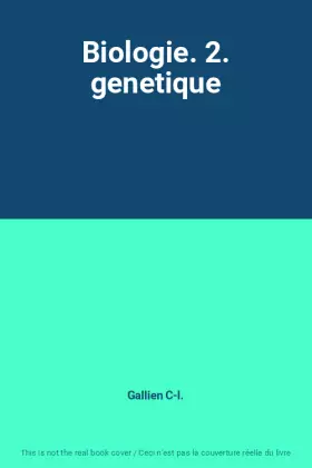 Couverture du produit · Biologie. 2. genetique