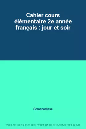 Couverture du produit · Cahier cours élémentaire 2e année français : jour et soir
