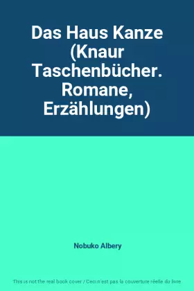 Couverture du produit · Das Haus Kanze (Knaur Taschenbücher. Romane, Erzählungen)