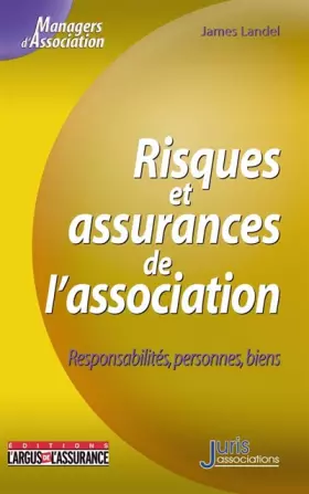 Couverture du produit · Risques et assurances de l'association - 1re ed.: Responsabilités, personnes, biens