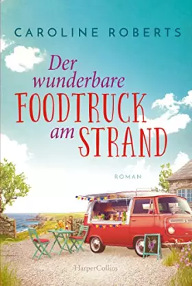 Couverture du produit · Der wunderbare Foodtruck am Strand: Roman (Northumberland Love, Band 1)