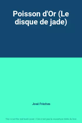 Couverture du produit · Poisson d'Or (Le disque de jade)