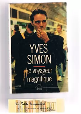 Couverture du produit · Le voyageur magnifique : roman