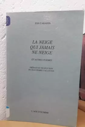 Couverture du produit · La Neige qui jamais ne neige et autres poèmes