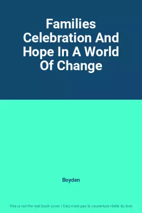 Couverture du produit · Families Celebration And Hope In A World Of Change