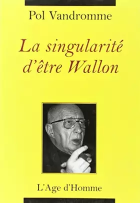 Couverture du produit · La singularité d'être wallon