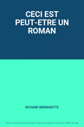 Couverture du produit · CECI EST PEUT-ETRE UN ROMAN
