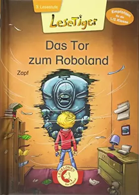 Couverture du produit · Lesetiger – Das Tor zum Roboland: 3. Lesestufe