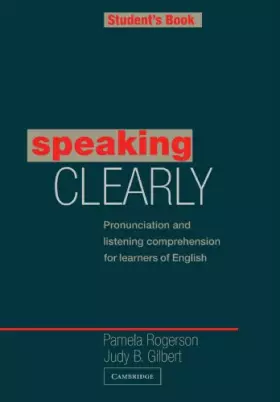 Couverture du produit · Speaking Clearly Student's book: Pronunciation and Listening Comprehension for Learners of English