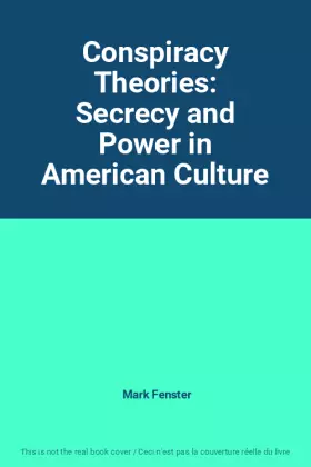 Couverture du produit · Conspiracy Theories: Secrecy and Power in American Culture