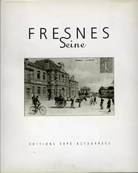 Couverture du produit · Fresnes, Seine (Fenêtres sur)