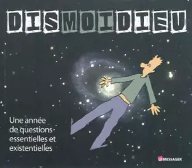 Couverture du produit · Dismoidieu : Une année de questions essentielles et existentielles