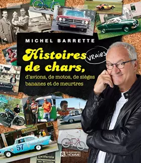 Couverture du produit · Histoires vraies de chars, d'avions, de motos, de sieges bananes