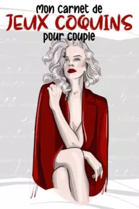 Couverture du produit · Mon carnet de jeux coquins pour couple: Cahier d'activités pour couple avec 6o idées de jeux coquins Hot pour adultes, 60 Vérit