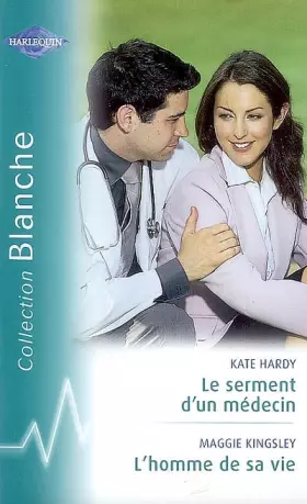 Couverture du produit · Le serment d'un médecin  L'homme de sa vie