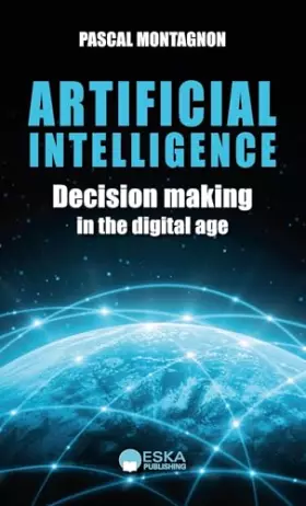 Couverture du produit · Artificial Intelligence: DECISION MAKING IN THE DIGITAL AGE