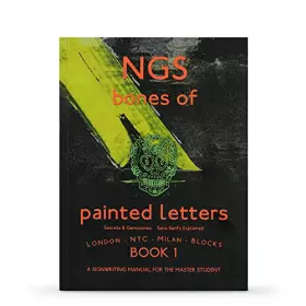 Couverture du produit · Bones of Painted Letters : The Secrets & Gemstones of Sans Serifs Explained 2017 (NGS Art of Signwriting)