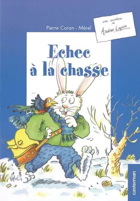 Couverture du produit · Une aventure de : Arsène Lapin : Echec à la chasse