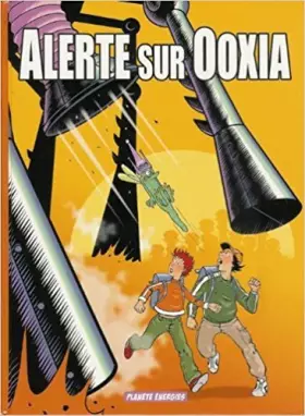 Couverture du produit · Alerte sur Ooxia - N°1 - Le secret de l'énergie