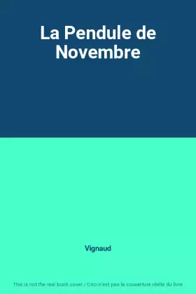 Couverture du produit · La Pendule de Novembre