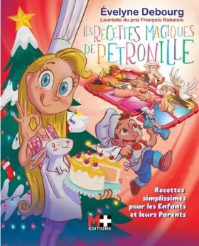 Couverture du produit · Les recettes magiques de Pétronille: Recettes simplissimes pour les enfants et leurs parents