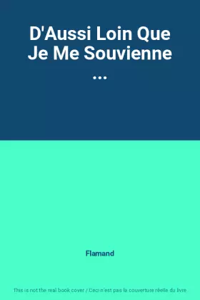 Couverture du produit · D'Aussi Loin Que Je Me Souvienne ...