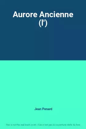 Couverture du produit · Aurore Ancienne (l')