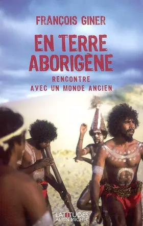 Couverture du produit · En terre aborigène : Rencontre avec un monde ancien