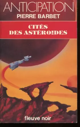 Couverture du produit · Cités des Astéroïdes : Collection : Anticipation fleuve noir n° 1071