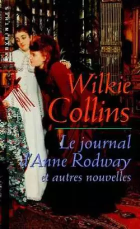 Couverture du produit · Le journal d'Anne Rodway at autres nouvelles